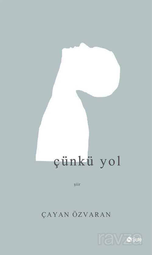 Çünkü Yol - Şule Yayınları