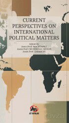 Current Perspectives On International Political Matters - Akademi Titiz Yayınları