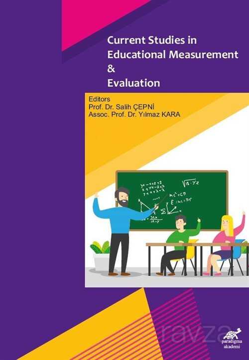 Current Studies in Educational Measurement and Evaluation - Paradigma Akademi Yayınları