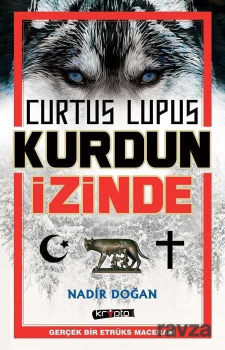 Curtus Lupus Kurdun İzinde - Kripto Basın Yayın