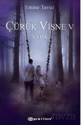 Çürük Vişne 5 - Veda - Epsilon Yayınları