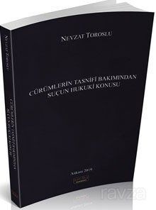 Cürümlerin Tasnifi Bakımından Suçun Hukuki Konusu - 1