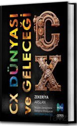 CX Dünyası ve Geleceği - Ceres Yayınları