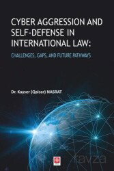 Cyber Aggression and Self-Defense in International Law - Ekin Kitabevi Yayınları (Bursa)