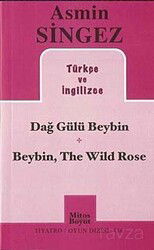 Dağ Gülü Beybin - Beybin, The Wild Rose - Mitosboyut Yayınları