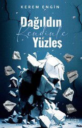 Dağıldın Kendinle Yüzleş - Yüzleşme Yayınları