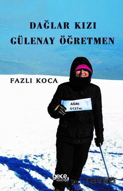 Dağlar Kızı Gülenay Öğretmen - Gece Kitaplığı