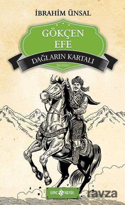 Dağların Kartalı Gökçen Efe / Bizim Kahramanlarımız -7 - Genç Hayat