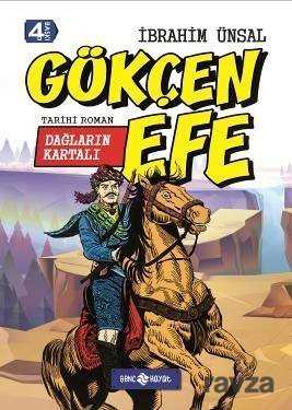 Dağların Kartalı Gökçen Efe / Bizim Kahramanlarımız 7 (Ciltli) - Genç Hayat
