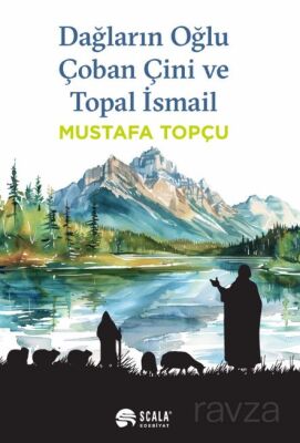 Dağların Oğlu Çoban Çini ve Topal İsmail - 1