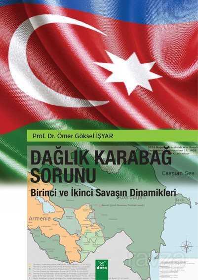 Dağlık Karabağ Sorunu Birinci ve İkinci Savaşın Dinamikleri - Dora Yayınları