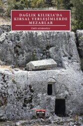 Dağlık Kılıkıa'da Kırsal Yerleşimlerde Mezarlar - Bilgin Kültür Sanat Yayınları