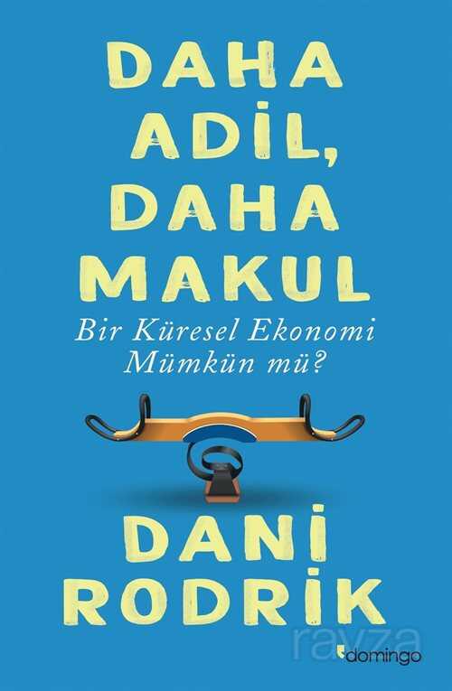 Daha Adil, Daha Makul Bir Küresel Ekonomi Mümkün Mü? - Domingo Yayınevi