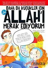 Daha da Küçükler İçin Allah'ı Merak Ediyorum -2 - Uğurböceği Yayınları
