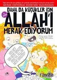 Daha da Küçükler İçin Allah’ı Merak Ediyorum - 4 - Uğurböceği Yayınları