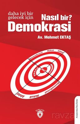 Daha İyi Bir Gelecek İçin Nasıl Bir Demokrasi? - 1