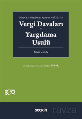 Daha Önce Vergi Davası Açmamış Avukatlar İçin - Vergi Davaları ve Yargılama Usulü - 1