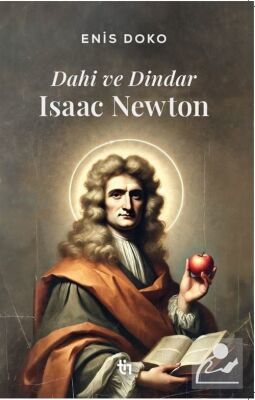 Dahi ve Dindar: Isaac Newton - 1