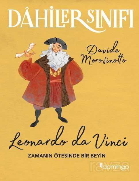 Dahiler Sınıfı: Leonardo Da Vinci - Domingo Yayınevi Çocuk
