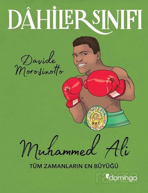 Dahiler Sınıfı: Muhammed Ali Tüm Zamanların En Büyüğü - 1