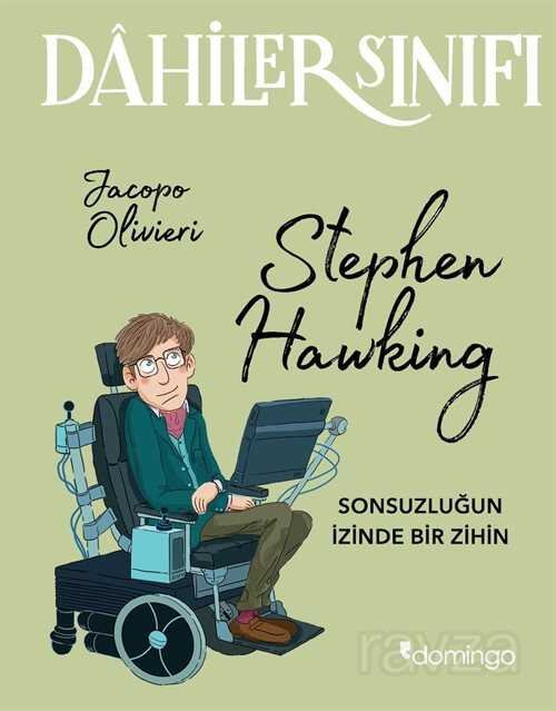 Dahiler Sınıfı: Stephen Hawking Sonsuzluğun İzinde Bir İzin - 1