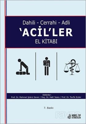 Dahili Cerrahi Adli 'ACİL'LER El Kitabı 7. Baskı - 1