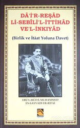 Da'ir-Reşad Li-sebili'l-İttihad ve'l-İnkıyad (Birlik ve İtaat Yoluna Davet) - Buhara Yayınları