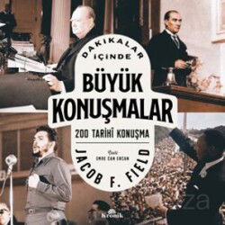 Dakikalar İçinde Büyük Konuşmalar / 200 Tarihî Konuşma - Kronik Kitap