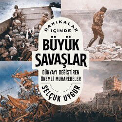Dakikalar İçinde Büyük Savaşlar - Kronik Kitap
