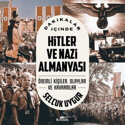 Dakikalar İçinde Hitler ve Nazi Almanyası - Kronik Kitap