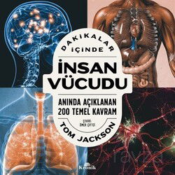 Dakikalar İçinde İnsan Vücudu / Anında Açıklanan 200 Temel Kavram - Kronik Kitap