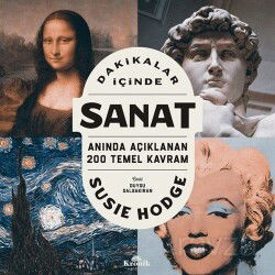 Dakikalar İçinde Sanat / Anında Açıklanan 200 Temel Kavram - Kronik Kitap