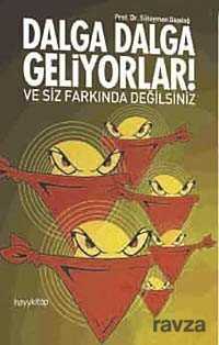 Dalga Dalga Geliyorlar! Ve Siz Farkında Değilsiniz - Hayy Kitap