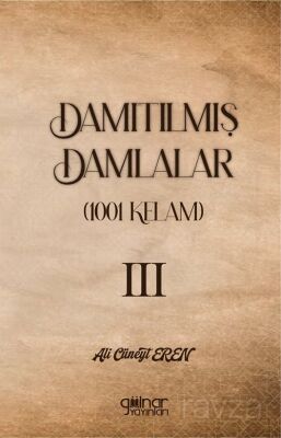 Damıtılmış Damlalar (1001 Kelam) III - 1