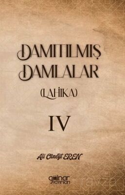 Damıtılmış Damlalar (Lahika) IV - 1