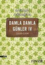 Damla Damla Günler 4 (1990-1996) - Everest Yayınları