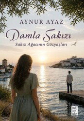 Damla Sakızı / Sakız Ağacının Gözyaşları - Telos Yayınları