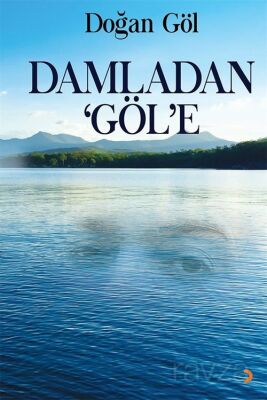 Damladan Göl'e - 1