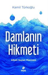 Damlanın Hikmeti - Hayat Yayınları