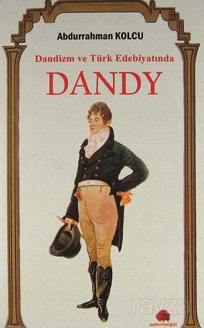 Dandizm ve Türk Edebiyatında Dandy - Salkımsöğüt Yayınları