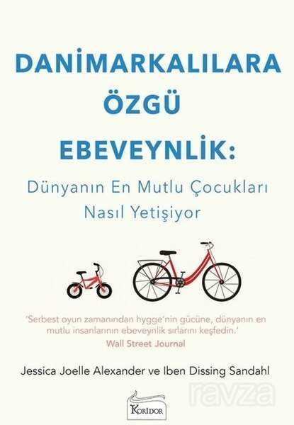 Danimarkalılara Özgü Ebeveynlik: Dünyanın En Mutlu Çocukları Nasıl Yetişiyor - 1