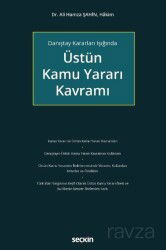 Danıştay Kararları Işığında Üstün Kamu Yararı Kavramı - Seçkin Yayıncılık