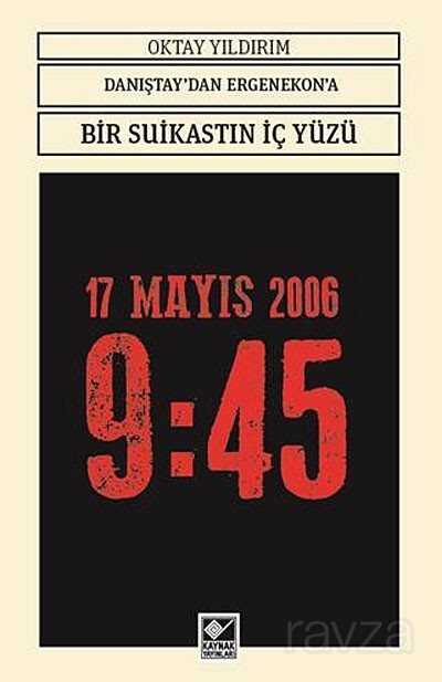 Danıştay'dan Ergenekon'a Bir Suikastın İç Yüzü - Kaynak Yayınları