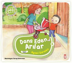 Dans Eden Arılar / Öykü Çemberi 6 - Timaş Çocuk Yayınları