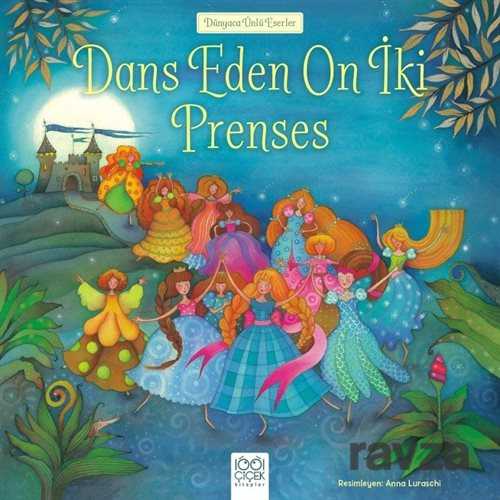 Dans Eden On İki Prenses - 1001 Çiçek Kitaplar
