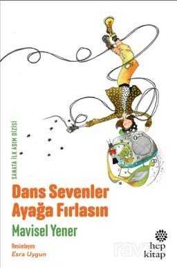 Dans Sevenler Ayağa Fırlasın - Hep Kitap