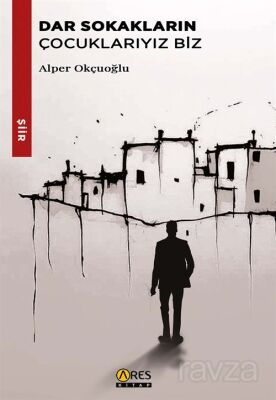 Dar Sokakların Çocuklarıyız Biz - 1