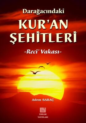 Darağacındaki Kur'an Şehitleri -Rec'i Vakası- - 1
