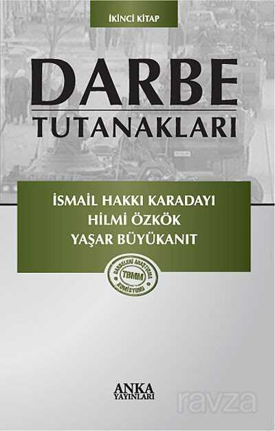 Darbe Tutanakları -2 / İsmail Hakkı Karadayı - Hilmi Özkök - Yaşar Büyükanıt - 1