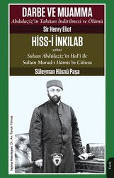 Darbe ve Muamma Abdulaziz'in Tahttan İndirilmesi ve Ölümü - Dorlion Yayınevi